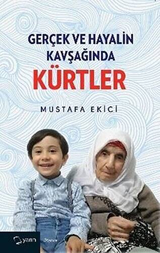 Gerçek ve Hayalin Kavşağında Kürtler - 1