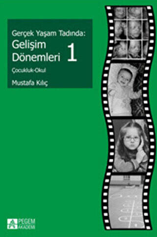 Gerçek Yaşam Tadında: Gelişim Dönemleri - 1 - 1