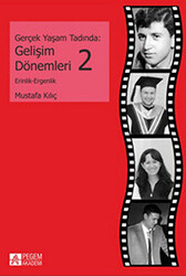 Gerçek Yaşam Tadında: Gelişim Dönemleri - 2 - 1