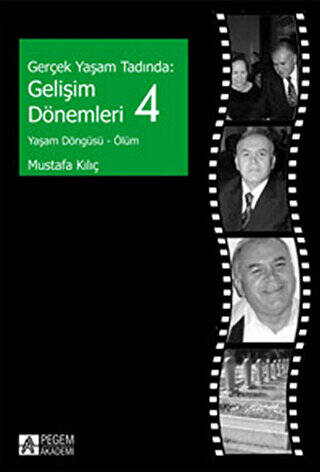 Gerçek Yaşam Tadında: Gelişim Dönemleri - 4 - 1