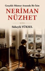 Gerçekle Müstear Arasında Bir İsim: Neriman Nüzhet - Kriter Yayınları
