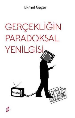 Gerçekliğin Paradoksal Yenilgisi - 1