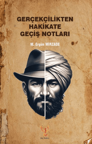 Gerçeklikten Hakikate Geçiş Notları - 1