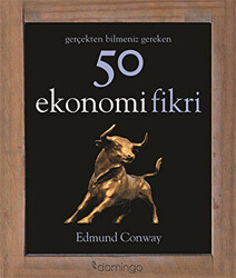 Gerçekten Bilmeniz Gereken 50 Ekonomi Fikri - 1