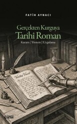 Gerçekten Kurguya Tarihi Roman - Çizgi Kitabevi Yayınları