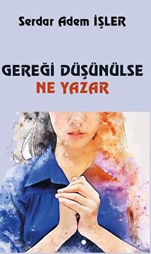 Gereği Düşünülse Ne Yazar - 1