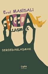 Gergedanlaşmak - 1