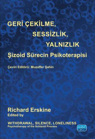 Geri Çekilme, Sesizlik, Yalnızlık, Şizoid Sürecin Psikoterapisi - 1