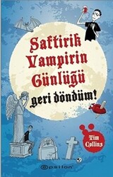 Geri Döndüm! - Saftirik Vampirin Günlüğü - 1