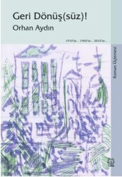 Geri Dönüşsüz! Roman Üçlemesi - 1