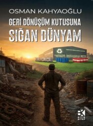 Geri Dönüşüm Kutusuna Sığan Dünyam - Bilir Kitap