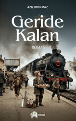 Geride Kalan - Anadolu Çınar Yayınları