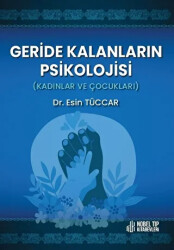 Geride Kalanların Pikolojisi: Kadınlar ve Çocukları - Nobel Tıp Kitabevi