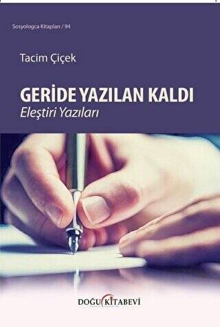 Geride Yazılan Kaldı Eleştiri Yazıları - 1