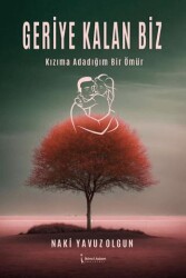 Geriye Kalan Biz - İkinci Adam Yayınları