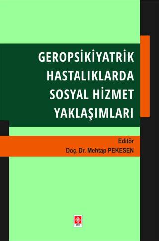 Geropsikiyatrik Hastalıklarda Sosyal Hizmet Yaklaşımları - 1