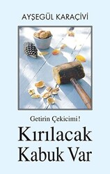 Getirin Çekicimi! Kırılacak Kabuk Var - 1