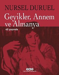 Geyikler, Annem ve Almanya 40 Yaşında - 1