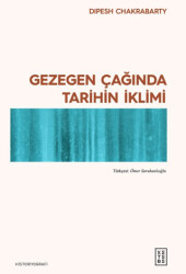 Gezegen Çağında Tarihin İklimi - Ketebe Yayınları