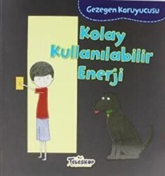 Gezegen Koruyucusu - Kolay Kullanılabilir Enerji - 1