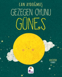Gezegen Oyunu – Güneş - İndigo Çocuk