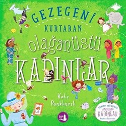 Gezegeni Kurtaran Olağanüstü Kadınlar - 1