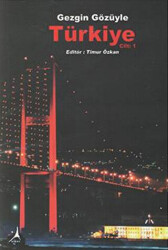 Gezgin Gözüyle Türkiye Cilt: 1 - Alter Yayıncılık