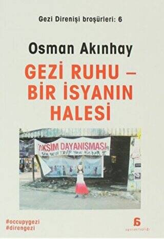 Gezi Ruhu Bir İsyanın Halesi - 1