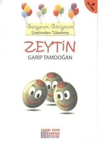 Geziyorum, Görüyorum Üretimden Tüketime: Zeytin - 1