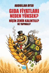 Gıda Fiyatları Neden Yüksek, Niçin Zehir Kalıntılı? Ne Yapmalı? - Su Yayınevi