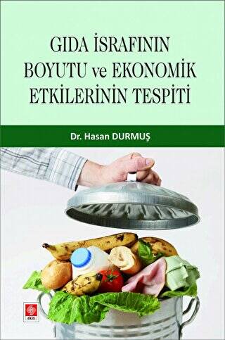 Gıda İsrafının Boyutu ve Ekonomik Etkilerinin Tespiti - 1