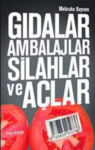 Gıdalar, Ambalajlar, Silahlar ve Açlar - 1