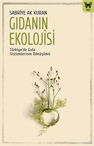 Gıdanın Ekolojisi: Türkiye’de Gıda Sistemlerinin Dönüşümü - 1
