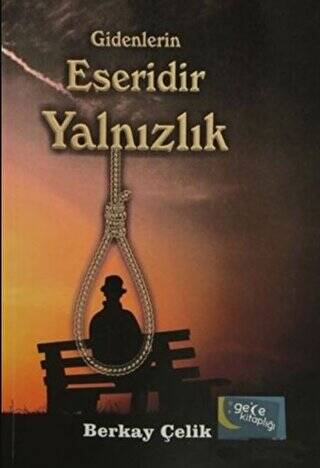 Gidenlerin Eseridir Yalnızlık - 1