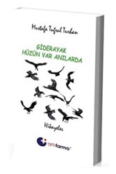 Giderayak Hüzün Var Anılarda - 1