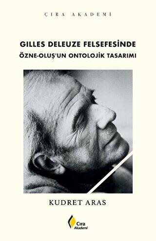 Gilles Deleuze Felsefesinde Özne-Oluş’un Ontolojik Tasarımı - 1