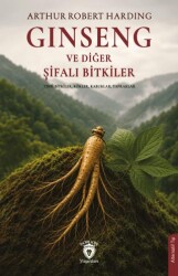 Ginseng ve Diğer Şifalı Bitkiler - Dorlion Yayınları