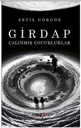 Girdap - Çalınmış Çocukluklar - 1