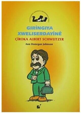 Gıringiya Xweliserdayine - Çiroka Albert Schweitzer - 1