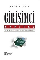 Girişimci Kapital : Silikon Vadisi Tarihi ve Startup Ekonomisi - 1