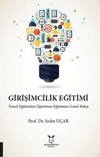 Girişimcilik Eğitimi Temel Eğitimden Öğretmen Eğitimine Genel Bakış - 1