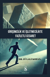 Girişimcilik ve İşletmecilikte Faziletli Cesaret - Son Adım Yayınları