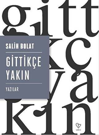 Gittikçe Yakın - 1