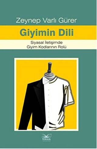 Giyimin Dili Siyasal İletişimde Giyim Kodlarının Rolü - 1