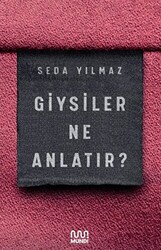 Giysiler Ne Anlatır? - 1