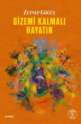 Gizemi Kalmalı Hayatın - Everest Yayınları