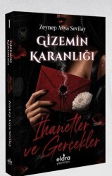 Gizemin Karanlığı: İhanetler ve Gerçekler - Eldra Yayınları