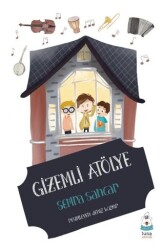 Gizemli Atölye - Luna Çocuk Yayınları