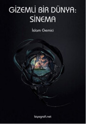 Gizemli Bir Dünya: Sinema - Biyografi Net İletişim ve Yayın