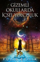 Gizemli Okullarda İçsel Yolculuk - 1